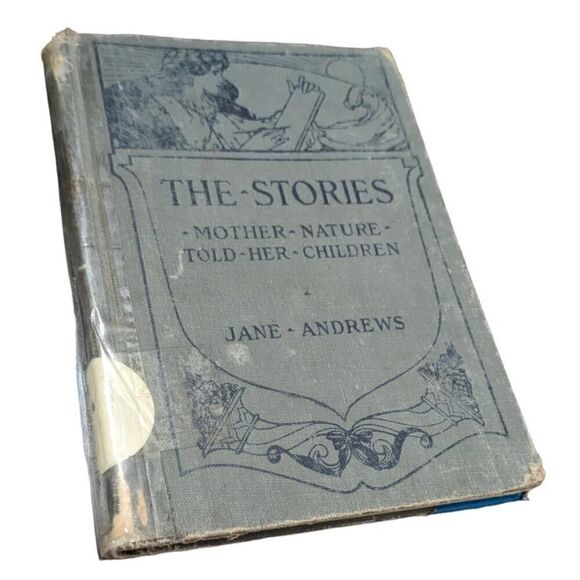The Stories Mother Nature Told Her Children Hardcover 1916 by Jane Andrews - Picture 1 of 8